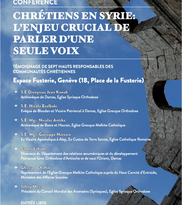 CHRETIENS EN SYRIE : L’enjeu crucial de parler d’une seule voix – 8 mai 2014
